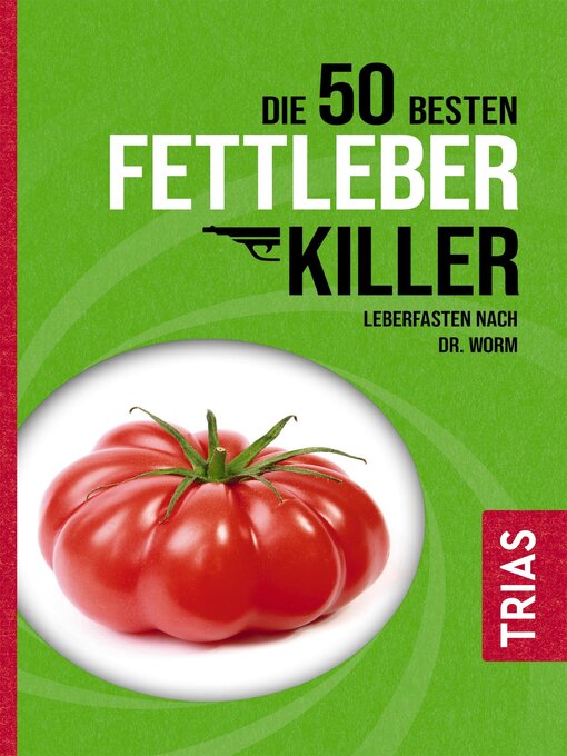 Title details for Die 50 besten Fettleber-Killer by Nicolai Worm - Wait list
